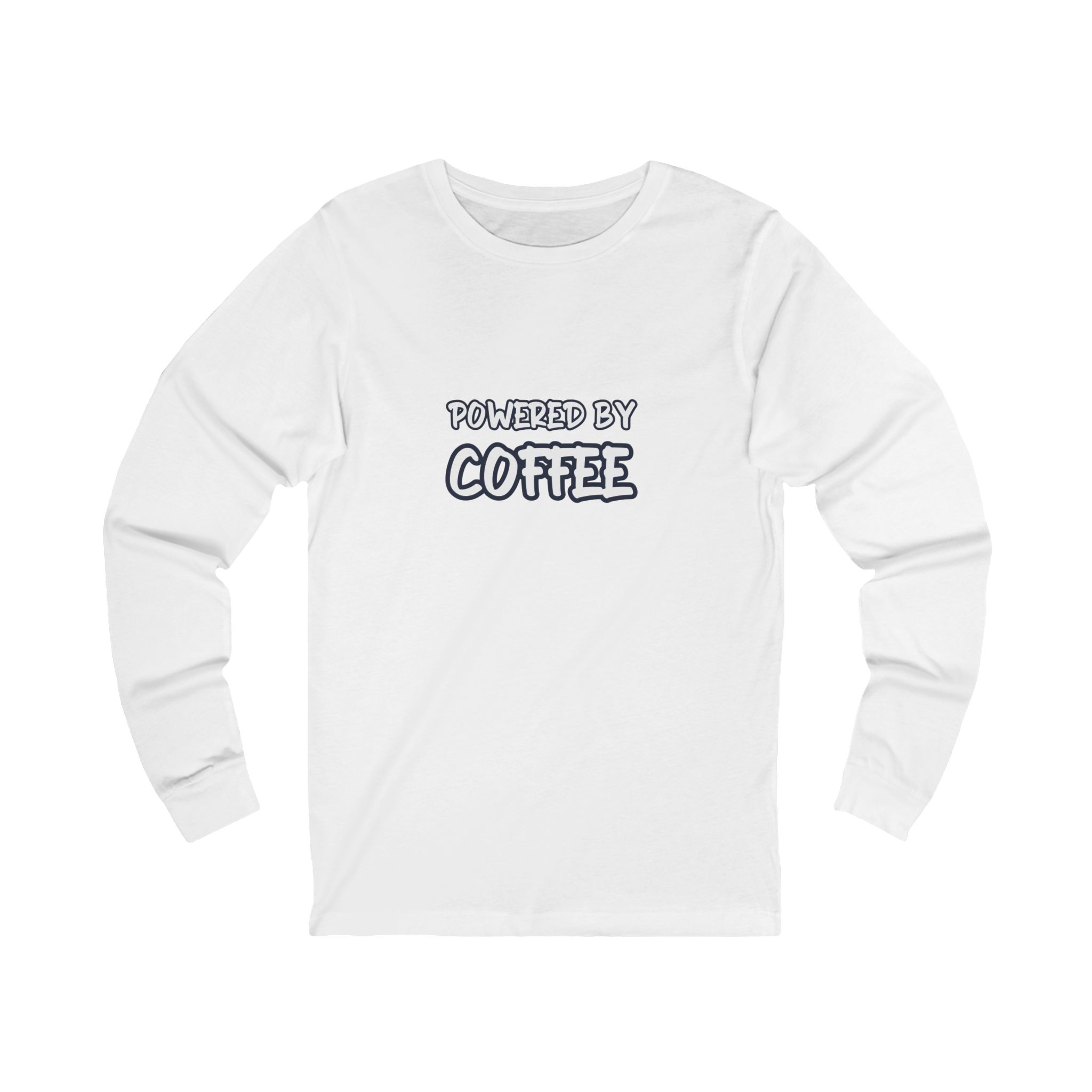 Powered By Coffee Long Sleeve