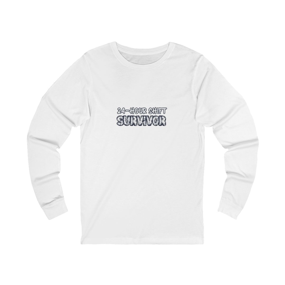 24-Hour Shift Long Sleeve