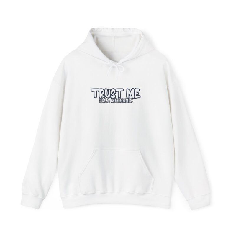 Trust Me Mechanic Hoodie — Mechanic Gift