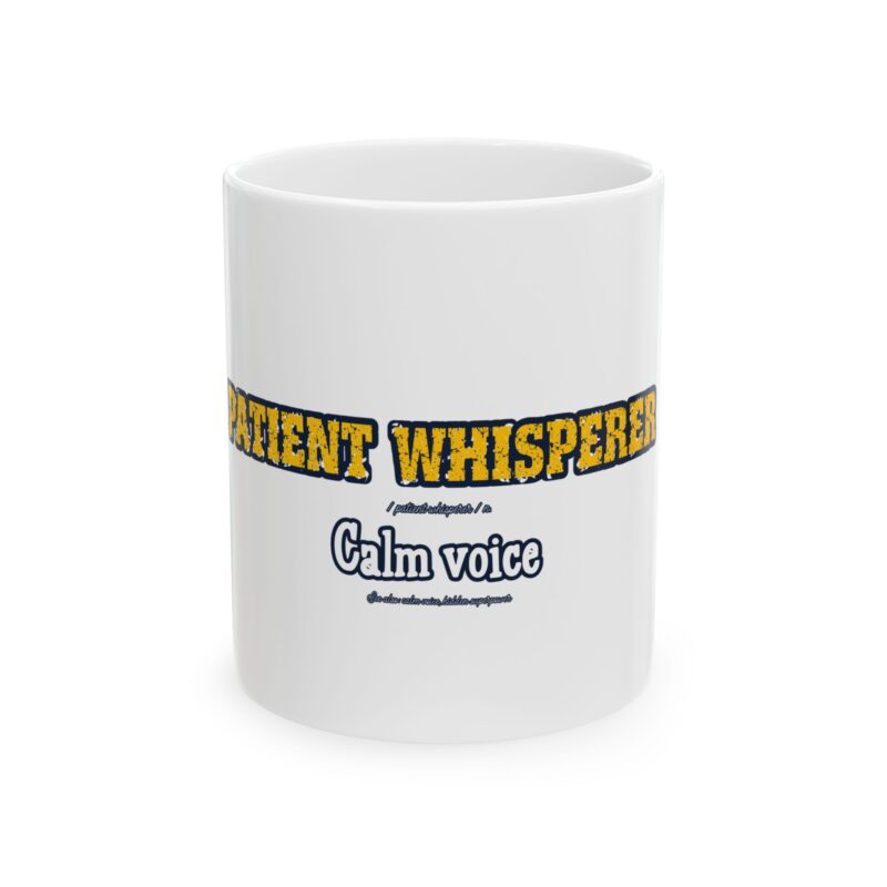 Patient Whisperer Mug — Nurse Gift