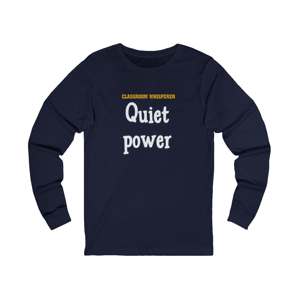 Classroom Whisperer Long Sleeve