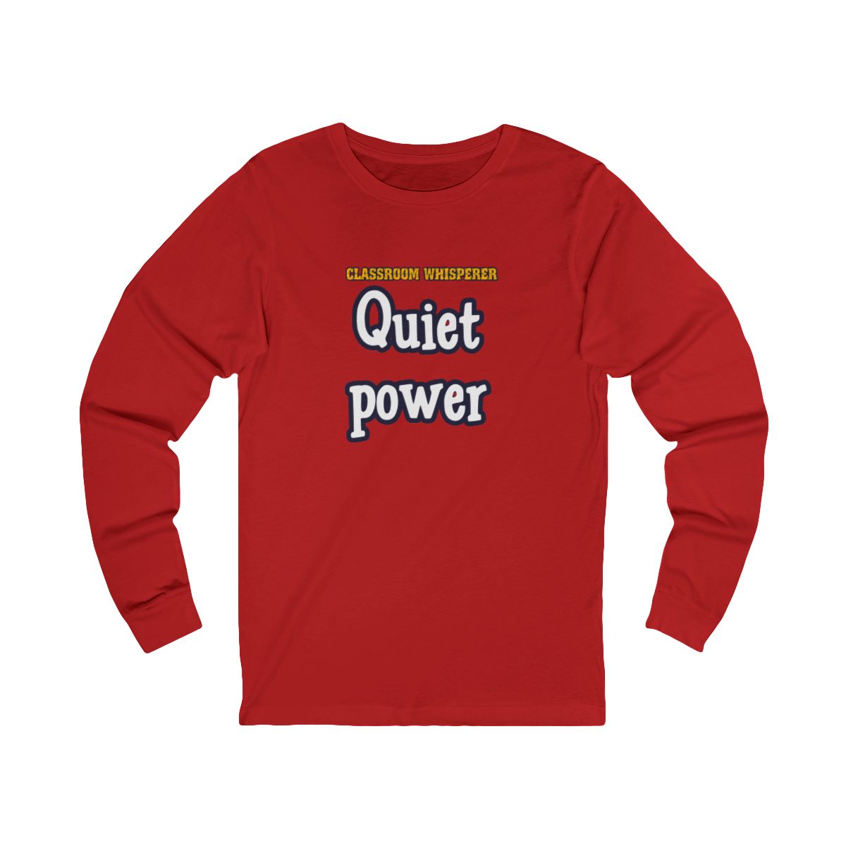 Classroom Whisperer Long Sleeve