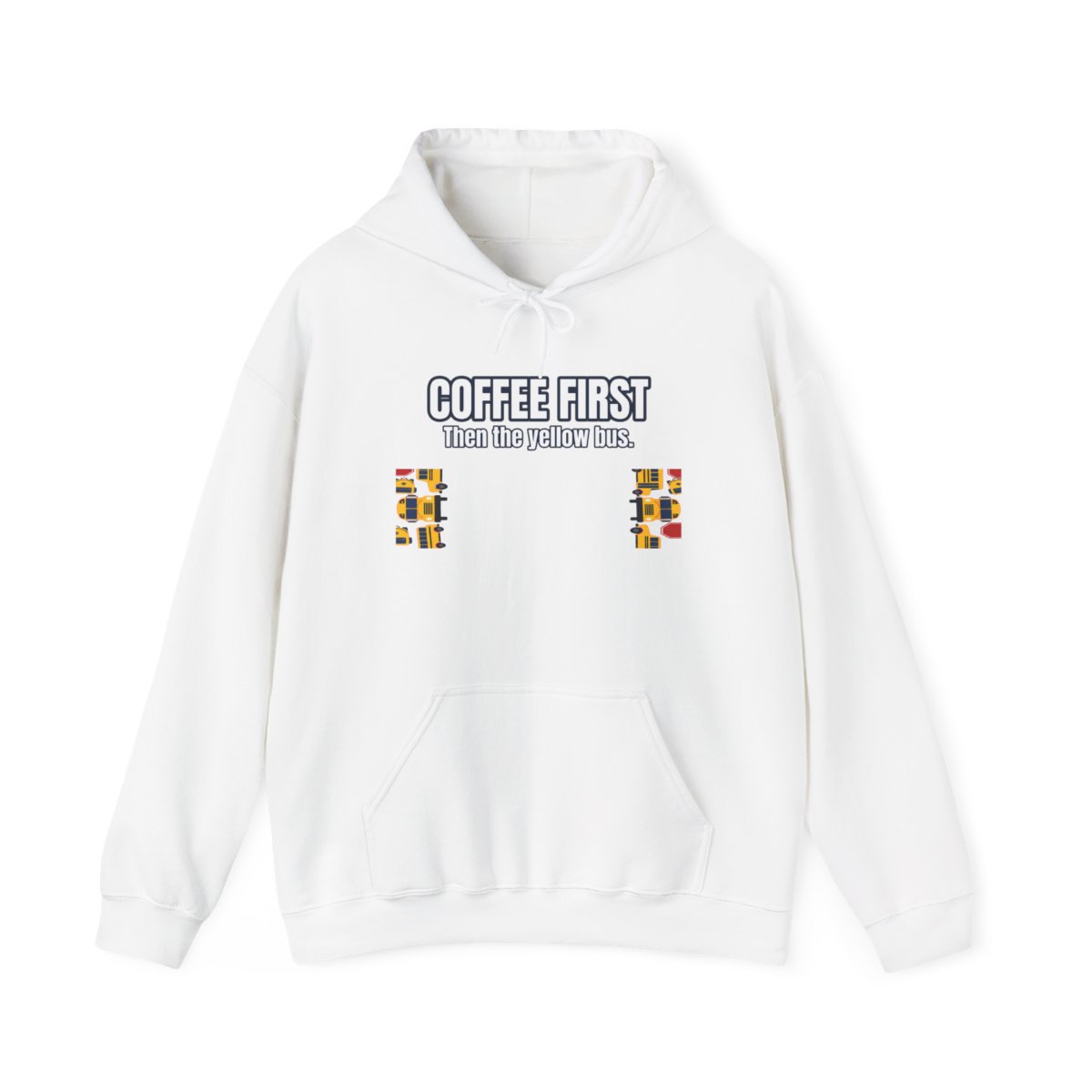 Coffee First Hoodie – Funny School Bus Driver Gift