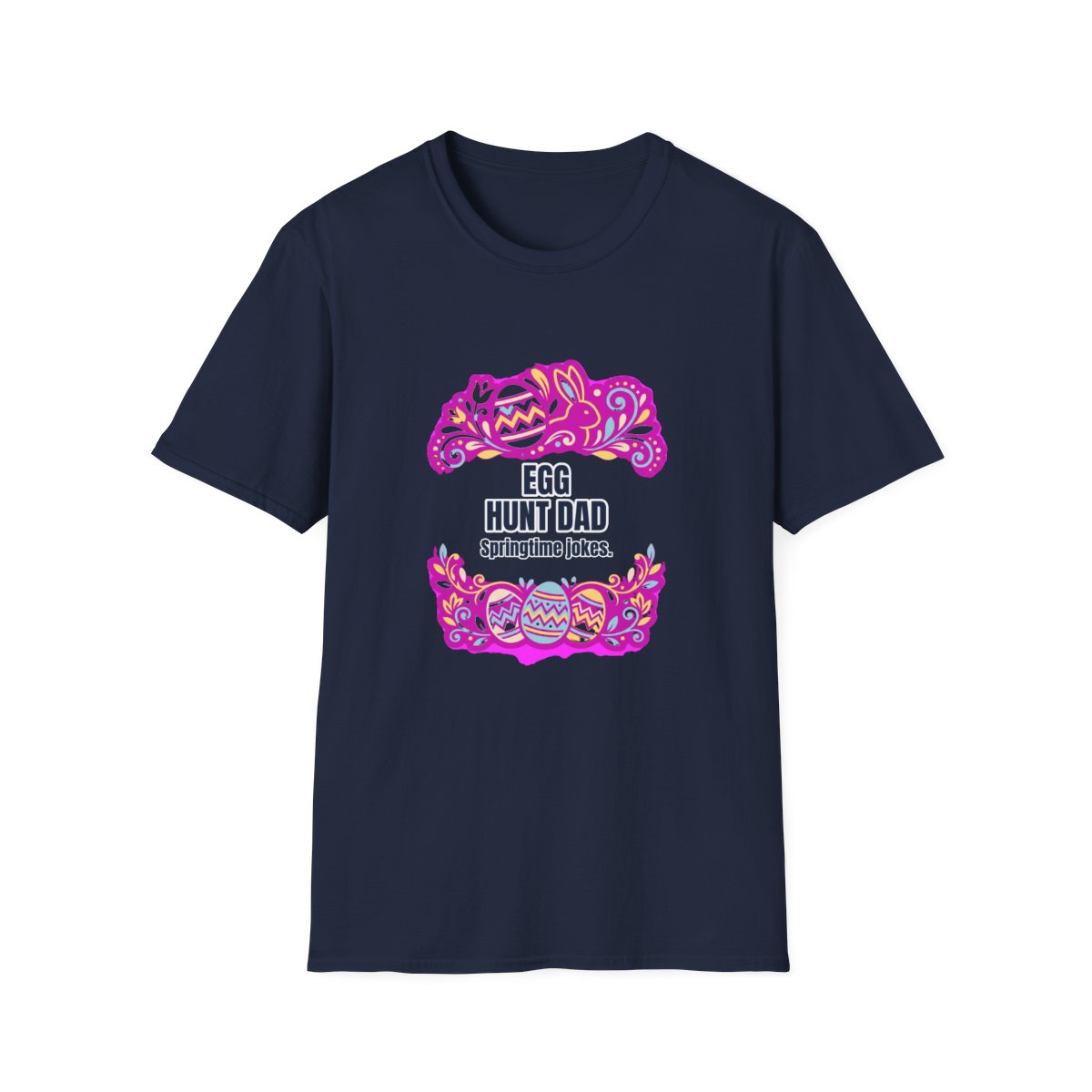 Egg Hunt Dad Dad T-Shirt – Funny Gift for Him