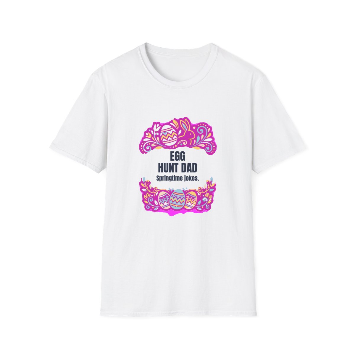 Egg Hunt Dad Dad T-Shirt – Funny Gift for Him