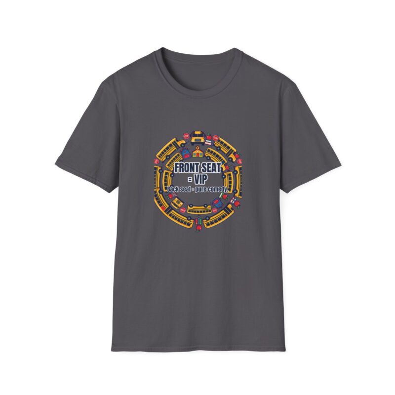 Front Seat = Vip T-Shirt – Funny School Bus Driver Gift