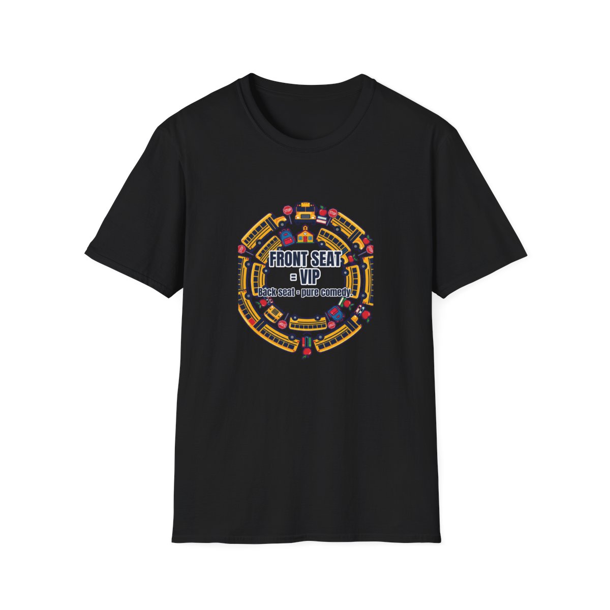 Front Seat = Vip T-Shirt – Funny School Bus Driver Gift