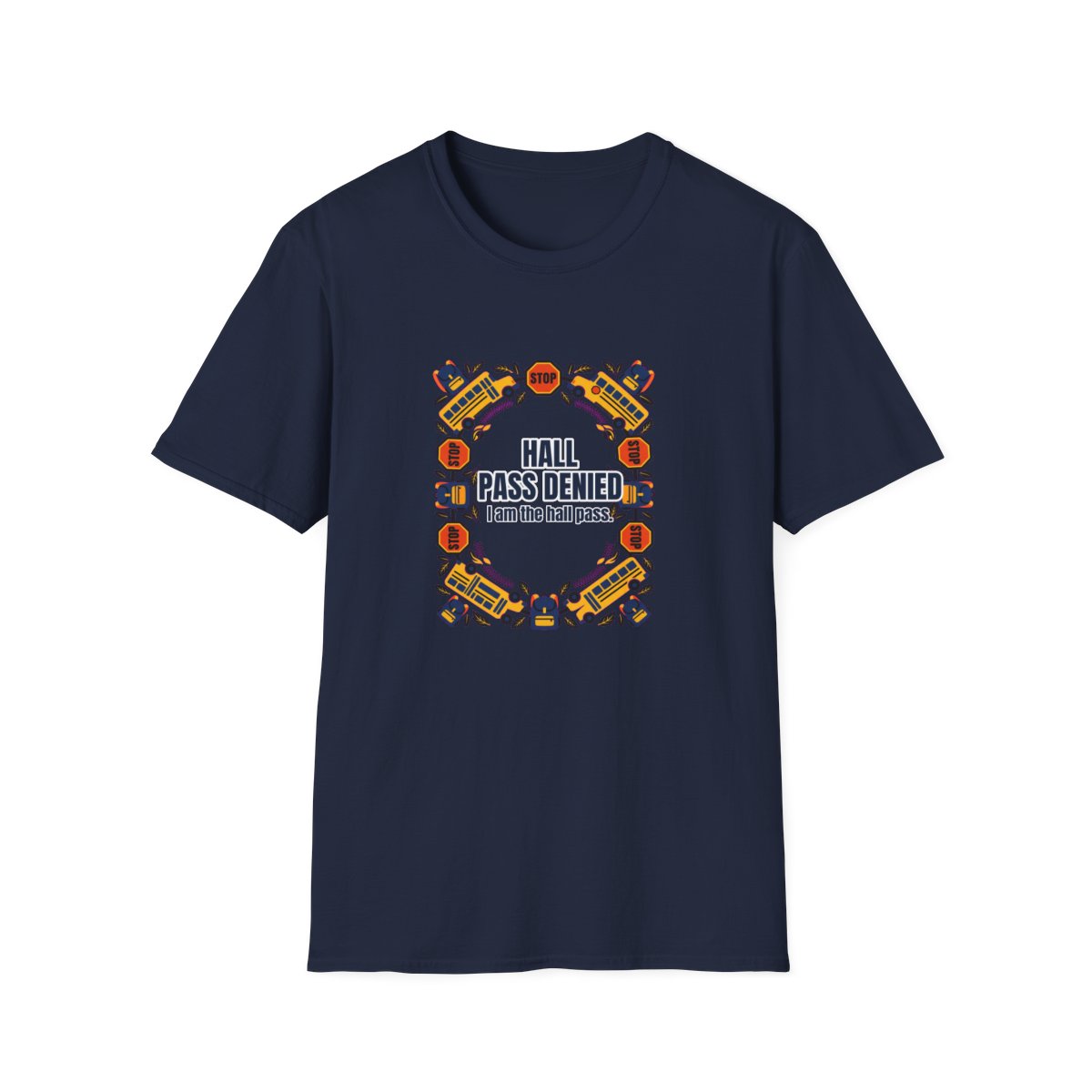 Hall Pass Denied T-Shirt – Funny School Bus Driver Gift