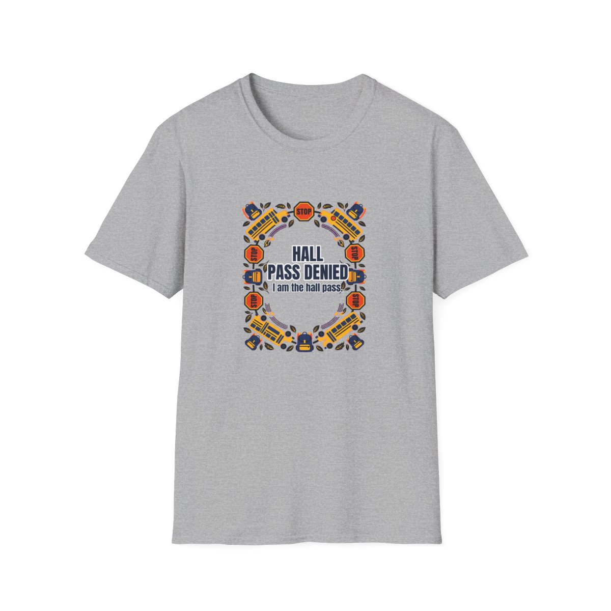 Hall Pass Denied T-Shirt – Funny School Bus Driver Gift