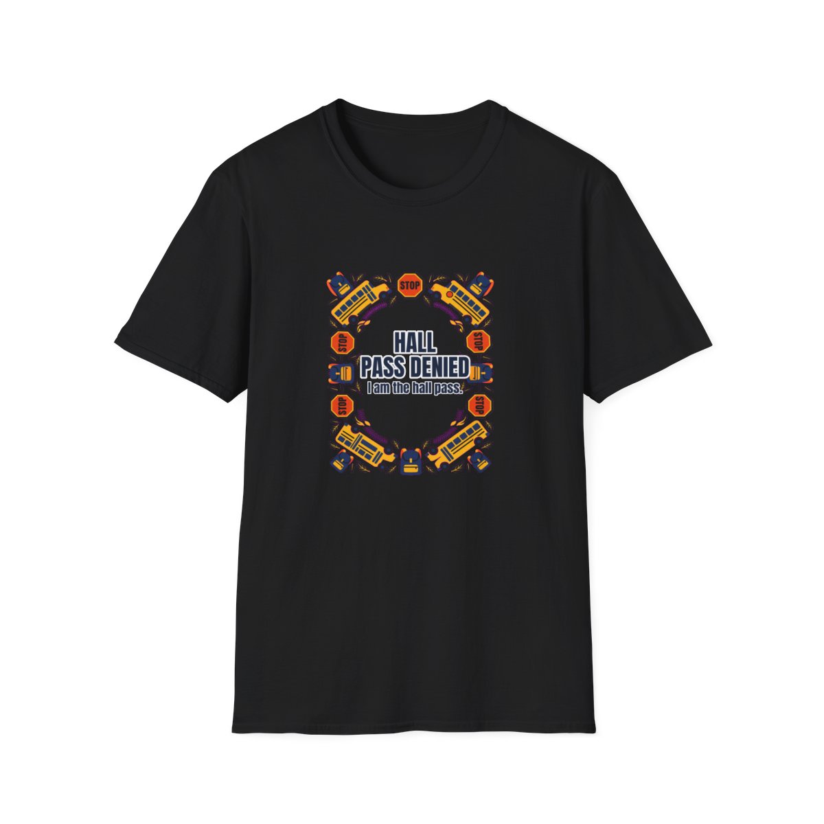 Hall Pass Denied T-Shirt – Funny School Bus Driver Gift
