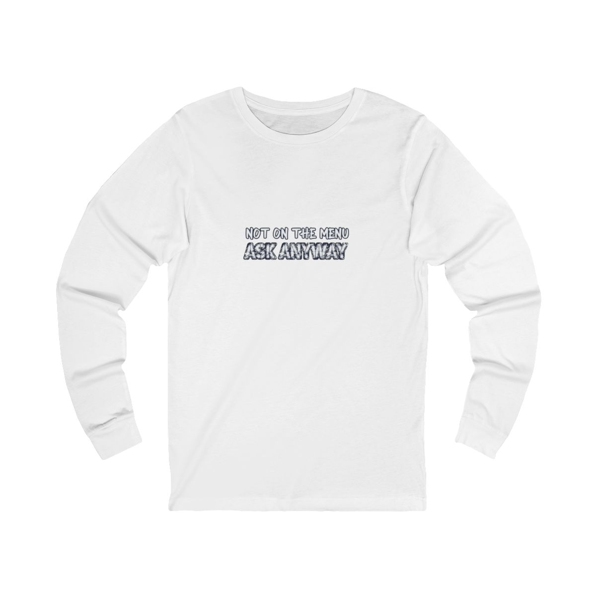Not On The Menu Long Sleeve