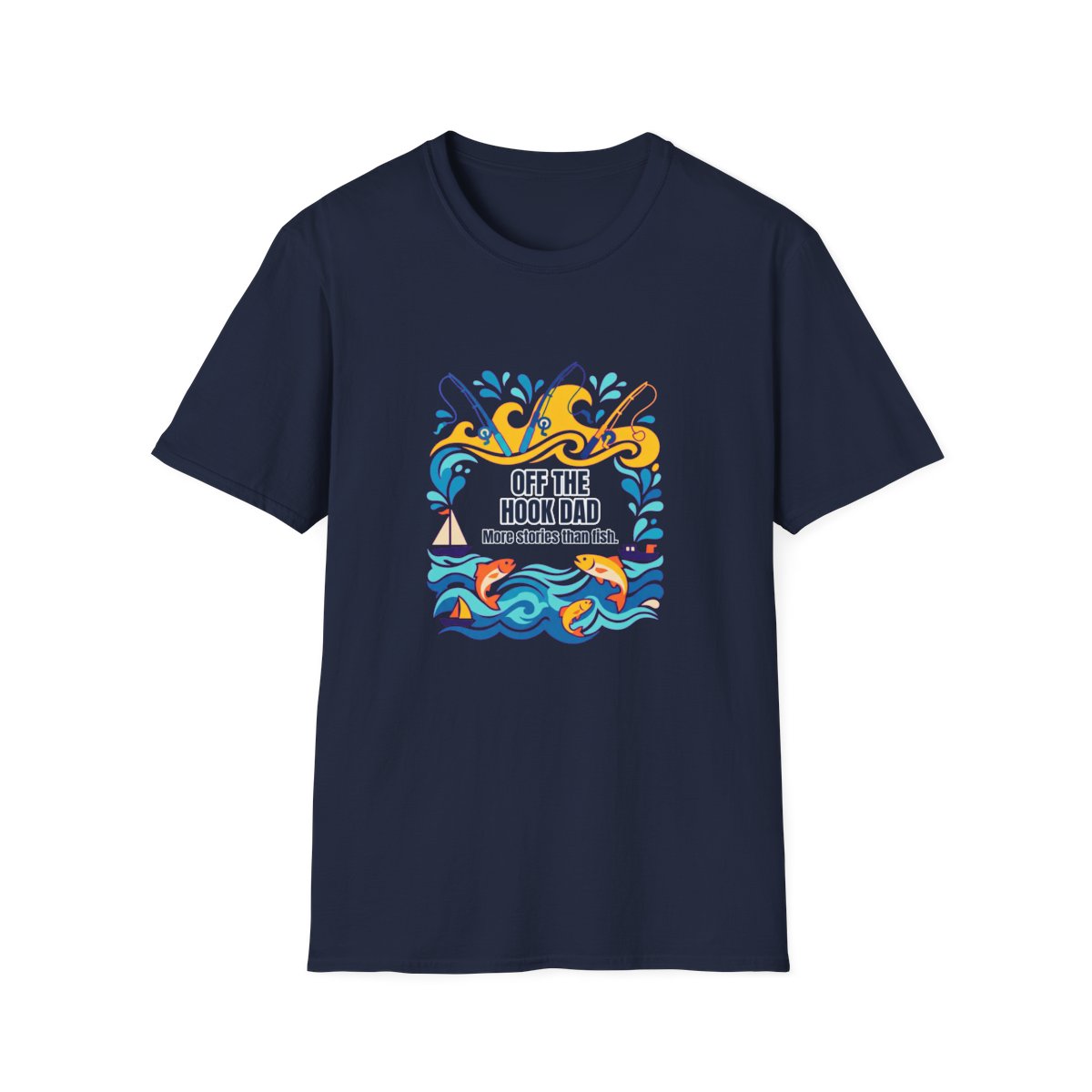Off The Hook Dad Dad T-Shirt – Funny Gift for Him