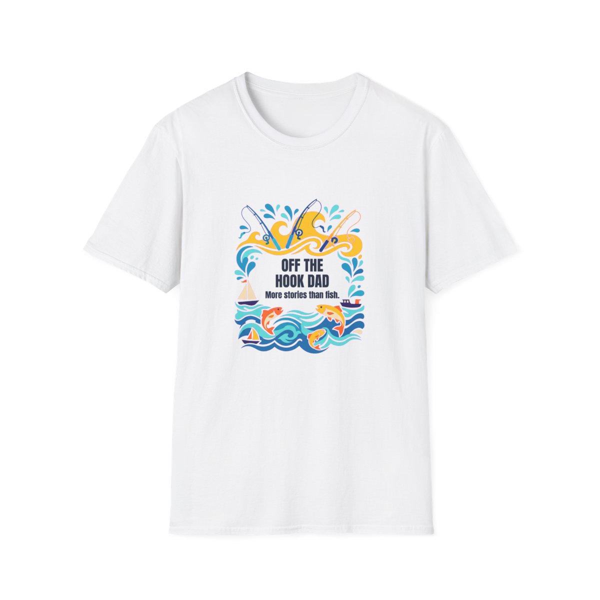 Off The Hook Dad Dad T-Shirt – Funny Gift for Him