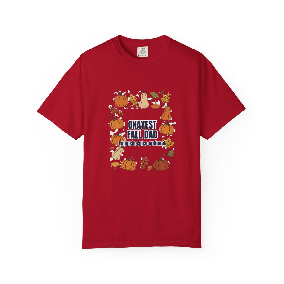 Okayest Fall Dad Dad T-Shirt – Funny Gift for Him