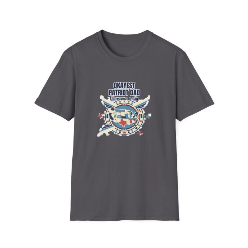 Okayest Patriot Dad T-Shirt – Funny Fourth of July Gift for Him