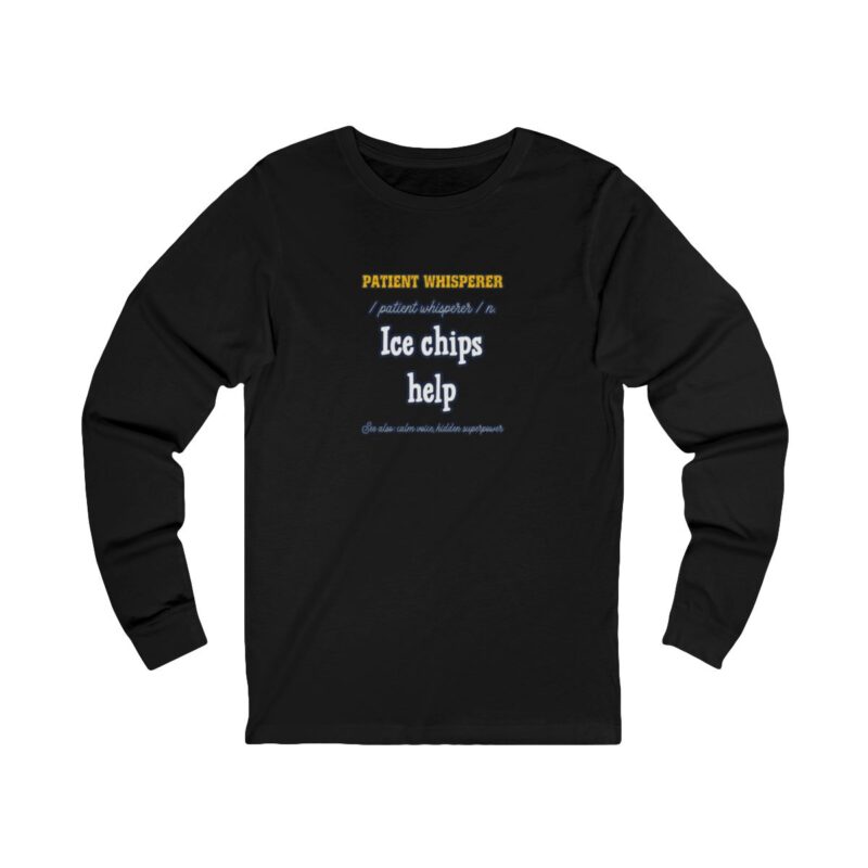Patient Whisperer Long Sleeve