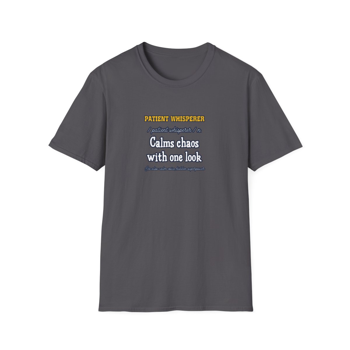 Patient Whisperer Nurse Tee