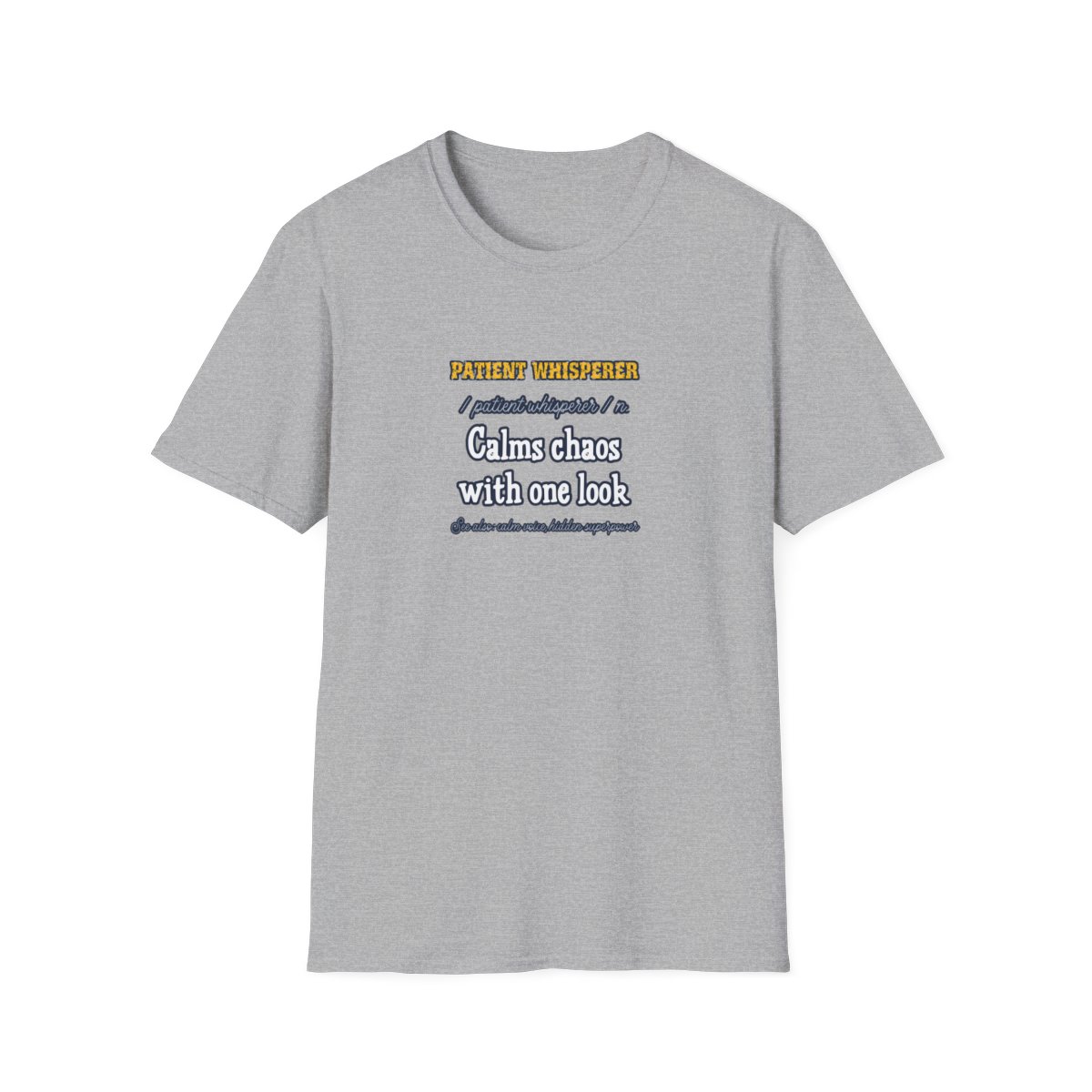 Patient Whisperer Nurse Tee