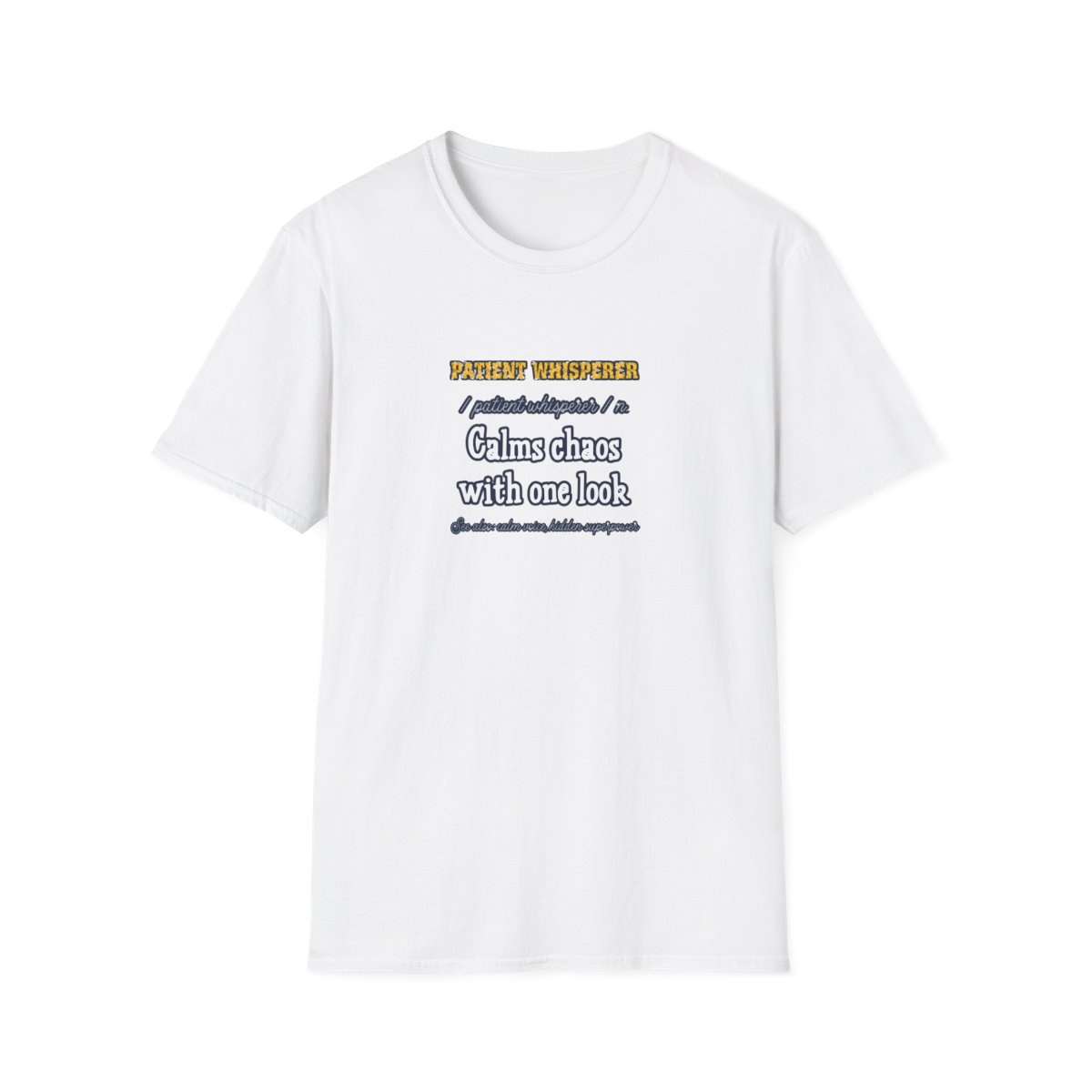 Patient Whisperer Nurse Tee