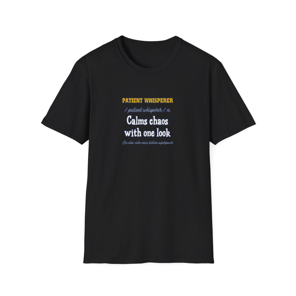 Patient Whisperer Nurse Tee