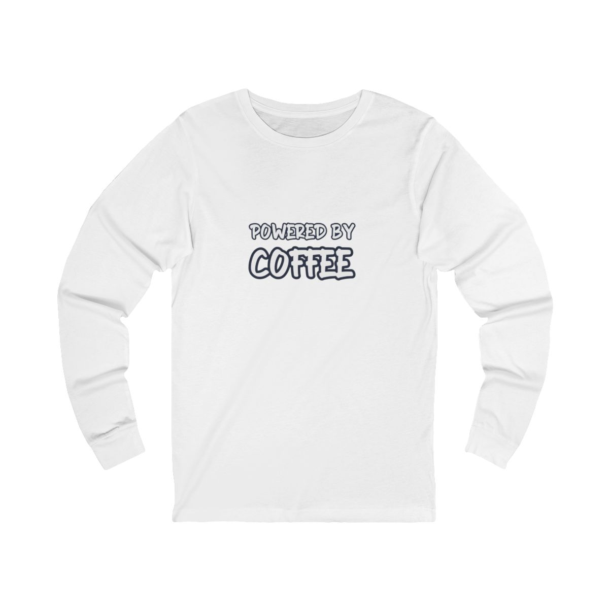 Powered By Coffee Long Sleeve