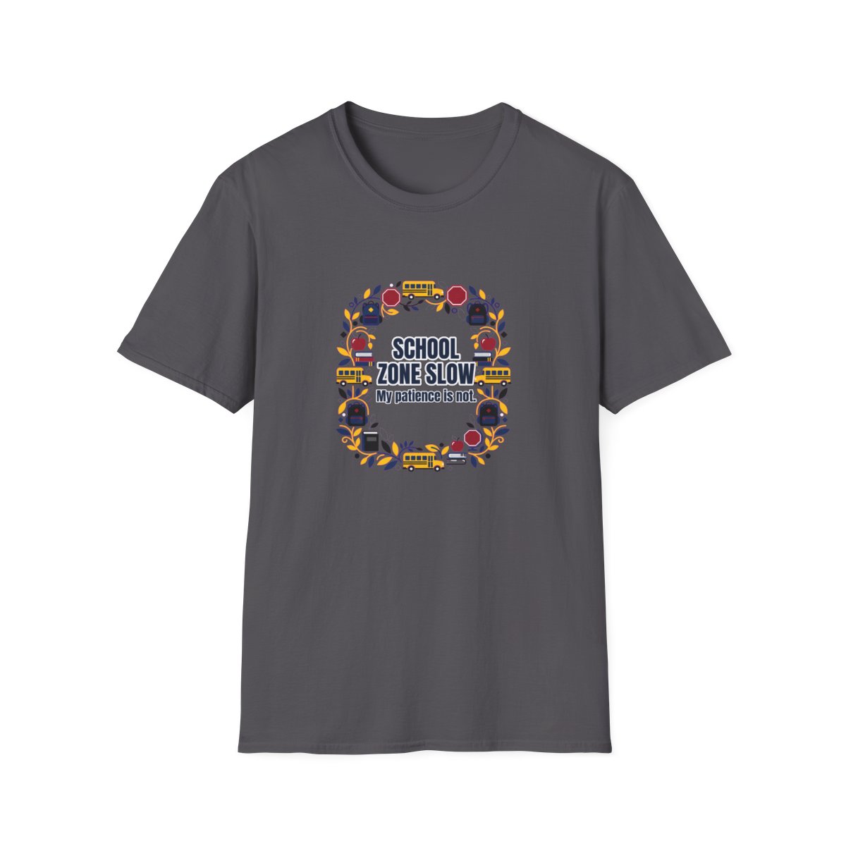 School Zone Slow T-Shirt – Funny School Bus Driver Gift