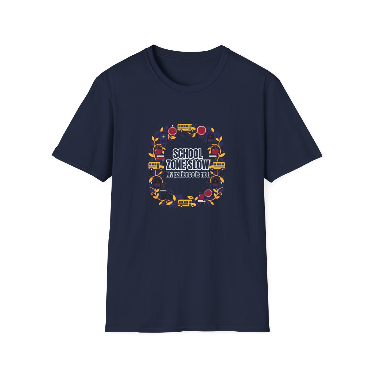 School Zone Slow T-Shirt – Funny School Bus Driver Gift