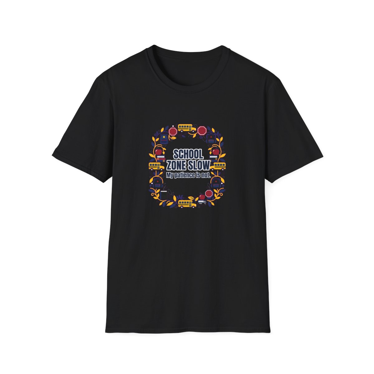 School Zone Slow T-Shirt – Funny School Bus Driver Gift