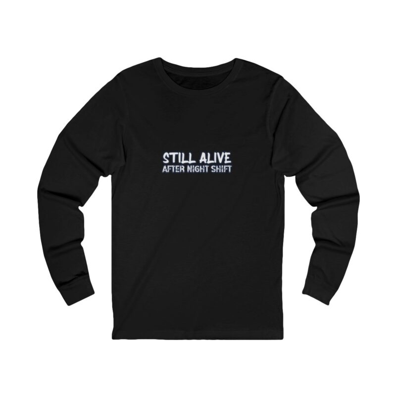 Still Alive Long Sleeve