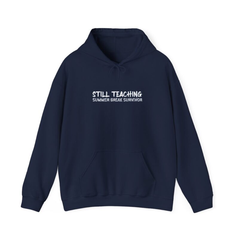 Still Teaching Hoodie