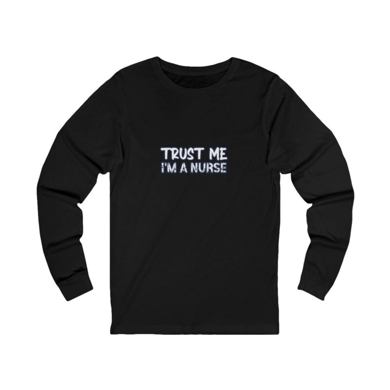 Trust Me Long Sleeve