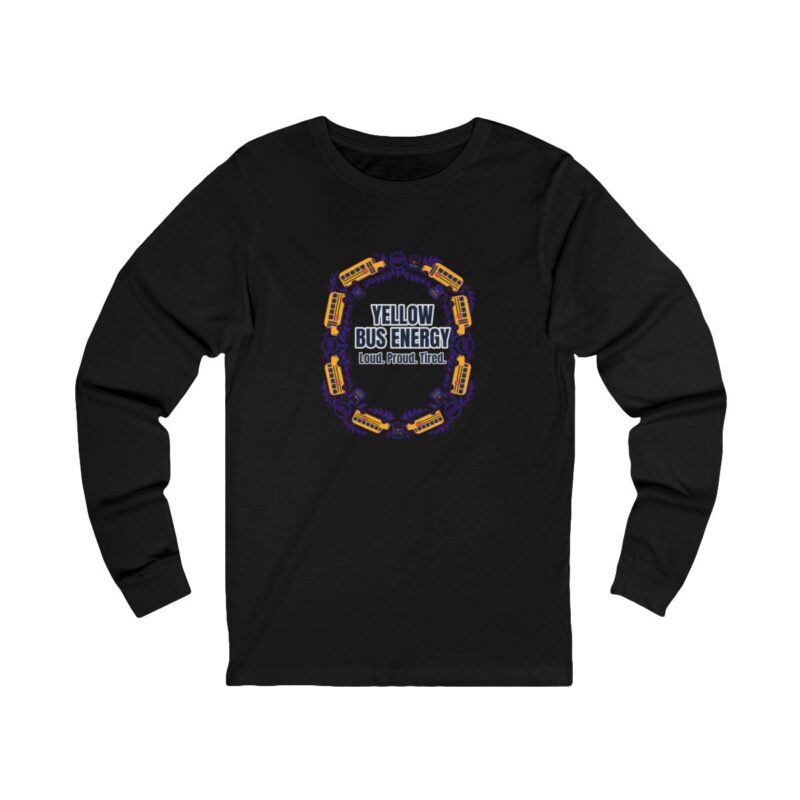 Yellow Bus Energy Long Sleeve T-Shirt – Funny School Bus Driver Gift